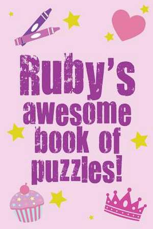 Ruby's Awesome Book of Puzzles! de Clarity Media