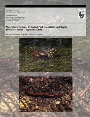 Morristown National Historical Park Amphibian and Reptile Inventory March-Sept 2000 de National Park Service