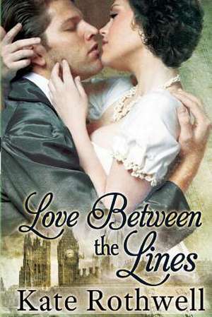 Love Between the Lines de Kate Rothwell