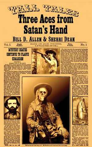 Three Aces from Satan's Hand de Bill D. Allen