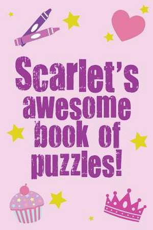 Scarlet's Awesome Book of Puzzles! de Clarity Media