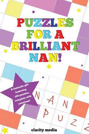 Puzzles for a Brilliant Nan de Clarity Media