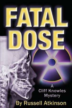 Fatal Dose de Russell Atkinson