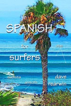 Spanish for Surfers de Dave Rearwin