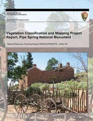 Vegetation Classification and Mapping Project Report, Pipe Spring National Monument de National Park Service