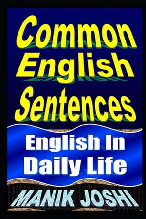 Common English Sentences de MR Manik Joshi