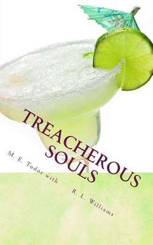 Treacherous Souls de M. E. Tudor