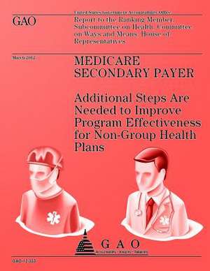 Medicare Secondary Payer de Government Accountability Office (U S )