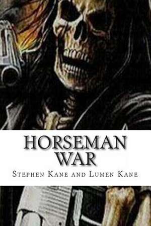 Horseman - War de Stephen Kane