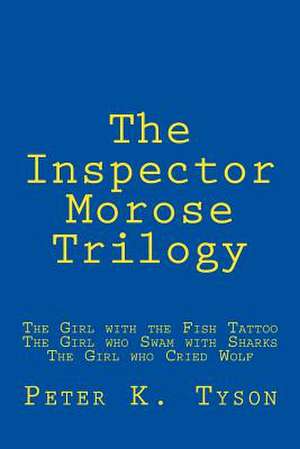 The Inspector Morose Trilogy de Peter K. Tyson