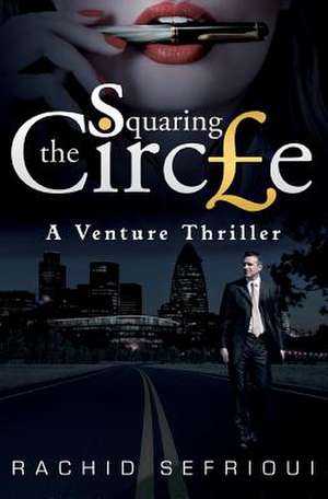 Squaring the Circle de Rachid Sefrioui