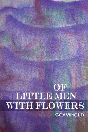 Of Little Men with Flowers de Scavinold