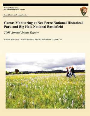 Camas Monitoring at Nez Perce National Historical Park and Big Hole National Battlefield de Thomas J. Rodhouse