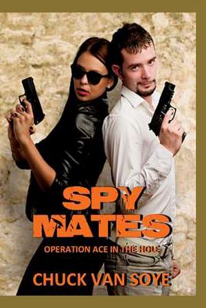 Spy Mates de Chuck Van Soye