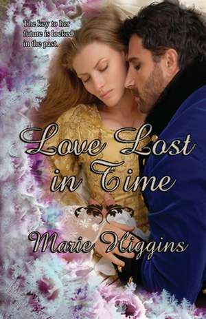 Love Lost in Time de Marie Higgins