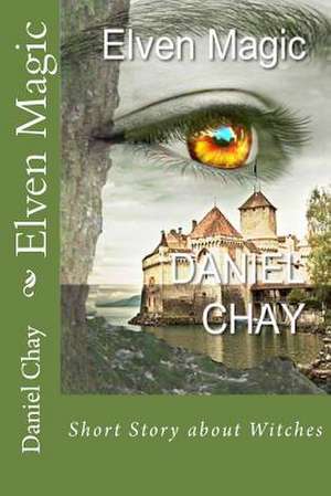 Elven Magic (Book 1, Fae the Fairy) in Colour de MR Daniel John Chay