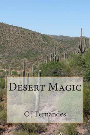 Desert Magic de C. J. Fernandes