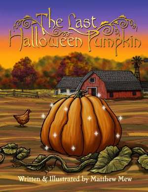 The Last Halloween Pumpkin de Matthew Mew