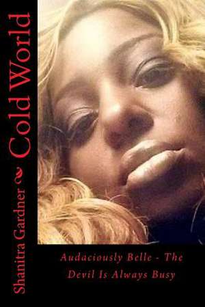 Cold World de Shanitra R. Gardner