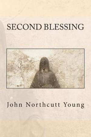 Second Blessing de John Northcutt Young