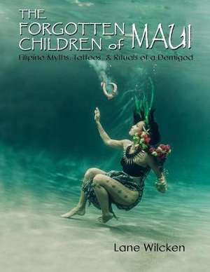 The Forgotten Children of Maui de Lane Wilcken