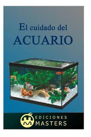 El Cuidado del Acuario de Adolfo Perez Agusti