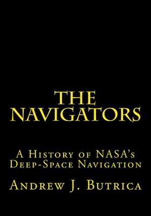 The Navigators de Dr Andrew J. Butrica