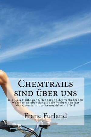 Chemtrails Sind Uber Uns de Franc Furland