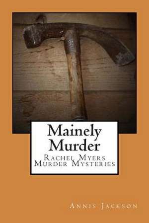 Mainely Murder de Annis Ward Jackson