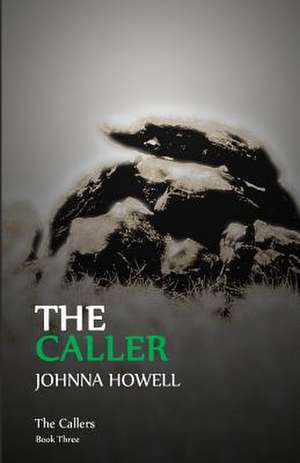 The Caller de Johnna Howell