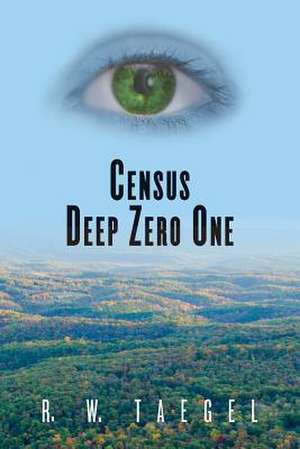 Census Deep Zero One de R. W. Taegel