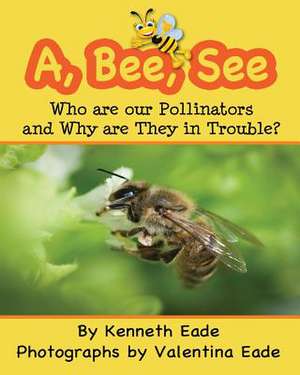 A, Bee, See de Kenneth Eade