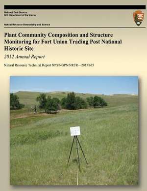 Plant Community of Composition and Structure Monitoring for Fort Union Trading Post National Historic Site de National Park Service