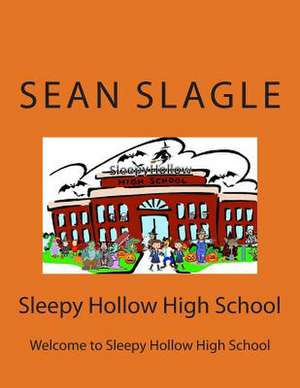 Sleepy Hollow High School de Sean Slagle