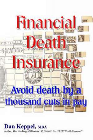 Financial Death Insurance de Dan Keppel Mba