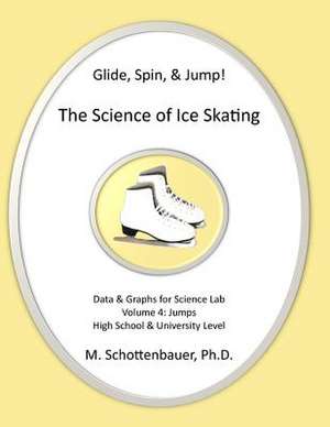 Glide, Spin, & Jump de M. Schottenbauer