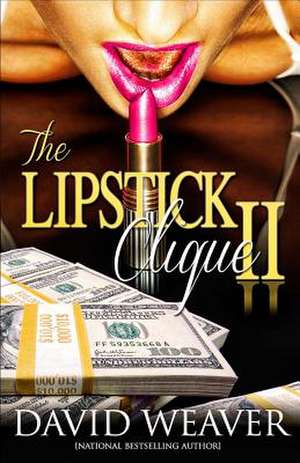 The Lipstick Clique 2 de David Weaver