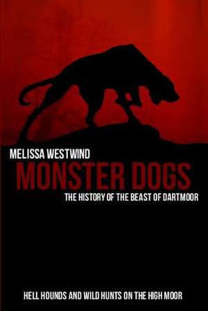 Monster Dogs de Melissa Westwind