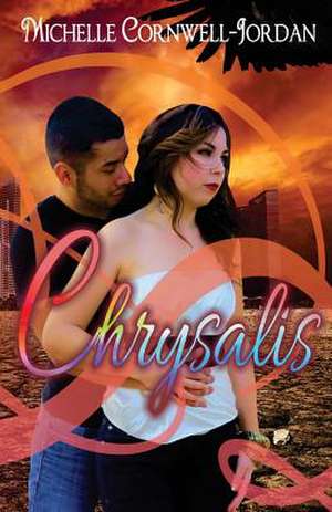 Chrysalis de Michelle Cornwell-Jordan