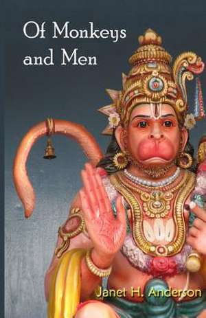 Of Monkeys and Men de Janet H. Anderson