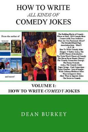 How to Write Comedy Jokes de Dean Burkey