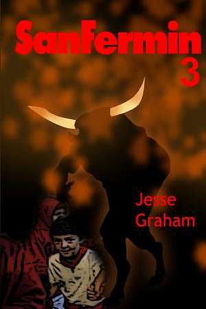 Sanfermin 3 de Jesse Graham