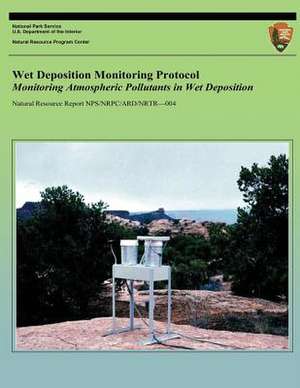 Wet Deposition Monitoring Protocol de Ellen Porter