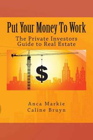 Put Your Money to Work de Anca Markie