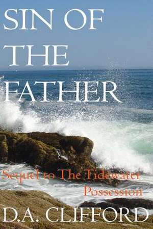 Sin of the Father de D. a. Clifford