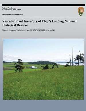 Vascular Plant Inventory of Ebey?s Landing National Historical Reserve de National Park Service