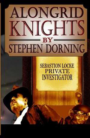 Alongrid Knights de Stephen Patrick Dorning