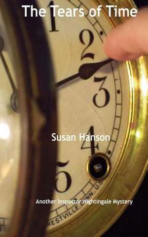 The Tears of Time de Susan Hanson