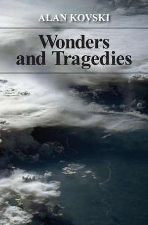 Wonders and Tragedies de Alan Kovski