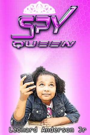 Spy Queen de Leonard Anderson Jr